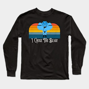 I Chose the Bear (no background variant) Long Sleeve T-Shirt